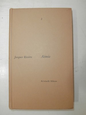 Libro Aimee Jacques Riviere 15 Aprile 1959 Feltrinelli Prima Edizione Ebay