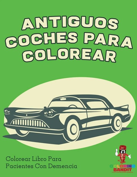 Coloring Bandit | Antiguos Coches Para Colorear | Taschenbuch | Spanisch (2017)-image