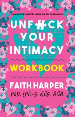 UNFUCK YOUR INTIMACY WORKBOOK by Faith G. Harper Paperback Self Help Business