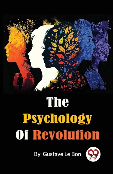 Gustave Le Bon | The Psychology Of Revolution | Taschenbuch | Englisch (2023)-image