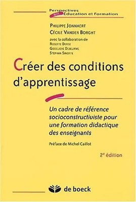 Créer des conditions d'apprentissage. Un cadre de référence socioconstructiviste