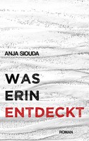 Anja Siouda | Was Erin Entdeckt | Taschenbuch | Deutsch (2021) | 308 S.