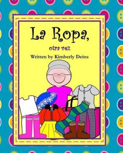 Booked To Ropa Ropa, Otra Vez : A Book about Clothing in Spanish with Abuela Rosa by ...