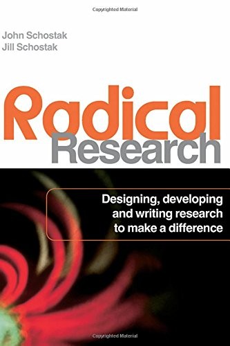 Radical Research: Designing, Developing and Writing Research to