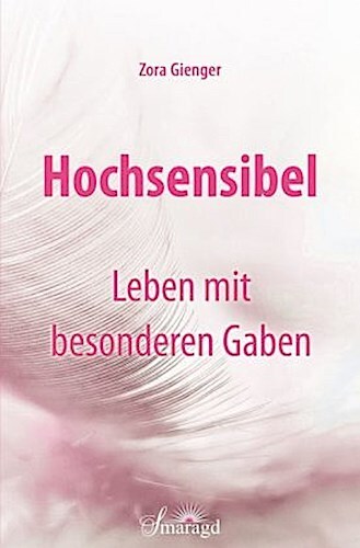 Thumbnail - Hochsensibel - Leben Mit Besonderen Gaben Zora Gienger