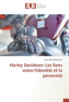 Alexandre Deschamps | Harley Davidson: Les Liens Entre L'identité Et La...