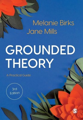 Grounded Theory | Melanie Birks (u. a.) | A Practical Guide | Taschenbuch | 2023