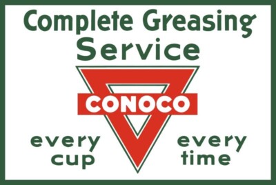 CONOCO Oil Complete Greasing Service NEW Sign 24''x36'' USA STEEL XL Size 9 lbs
