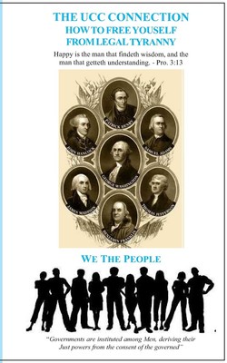 The UCC Connection: How To Free Yourself From Legal Tyranny Paperback  ... 