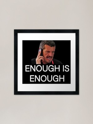 Gunther Steiner ENOUGH IS ENOUGH fu Framed Wall Art Poster Canvas Print Picture