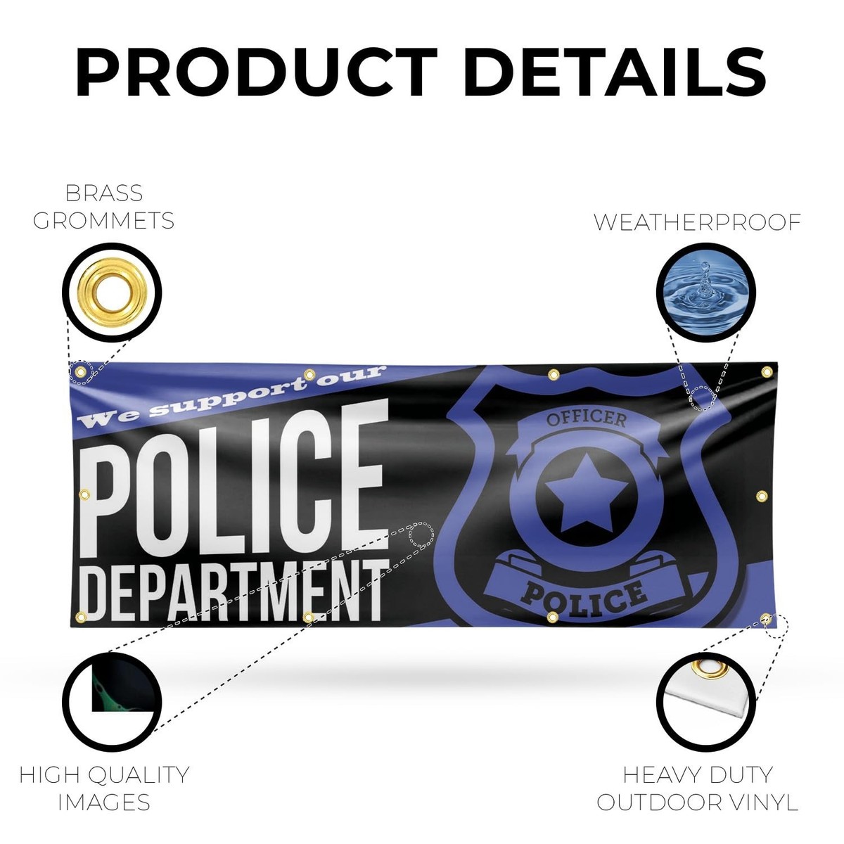 SignMission We Support our Police Department Banner 36 x 96 13 oz Vinyl Metal View 3