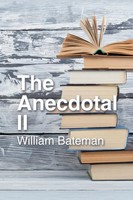 William Bateman | The Anecdotal Ii | Taschenbuch | Englisch (2018) | Authorhouse