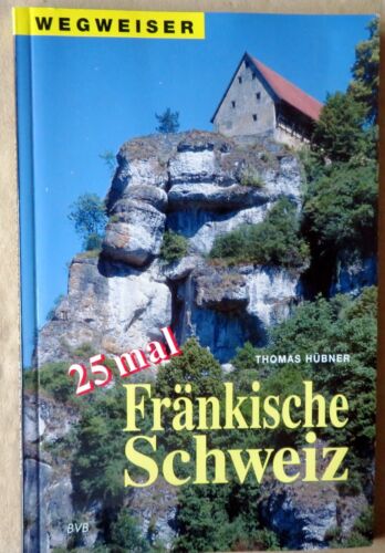 25 mal Fränkische Schweiz - Thomas Hübner - Heinrichs-Verlag 2007 - Bild 1 von 2