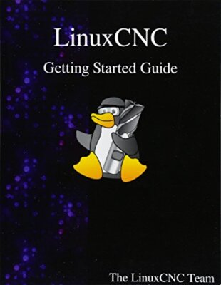 LinuxCNC Getting Started Guide by Team New 9789888406302 Fast Free ...