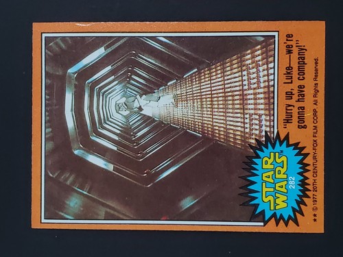 1977 Topps Star Wars #282 "Hurry up Luke - we're gonna have company!" — Raw