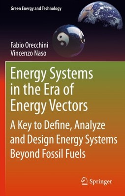 Orecchini - Energy Systems in the Era of Energy Vectors   A Key to Def - X555z