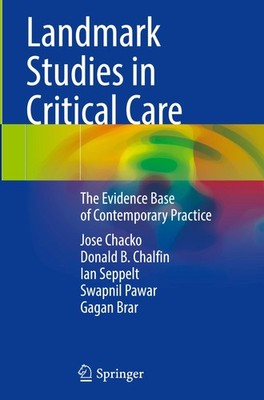 Landmark Studies in Critical Care Jose Chacko