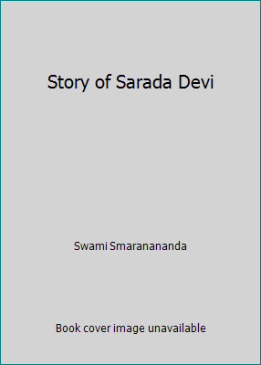 Story of Sarada Devi by Swami Smaranananda
