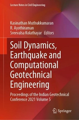 Soil Dynamics, Earthquake and Computational Geotechnical Engineering: Proceeding