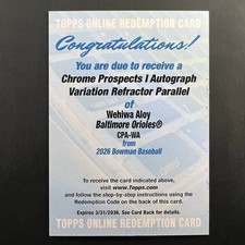 2026 Bowman Wehiwa Aloy 1st Chrome Prospect Auto Variation Refractor Redemption