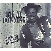 Big Al Downing Back To My Roots CD New 5012814030260