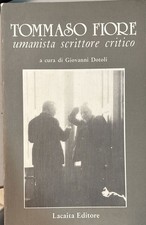 tommaso fiore umanista scrittore critico dotoli giovanni 