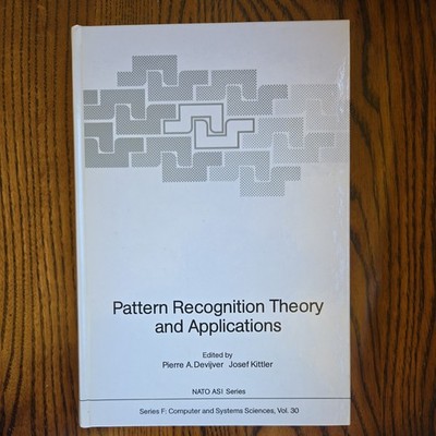 Pattern Recognition Theory and Applications by Pierre A. Devijver (English) Pape