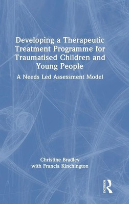 Developing a Therapeutic Treatment Programme for Traumatised Children and...