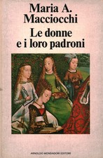 Le donne e i loro padroni - Maria Antonietta Macciocchi [1980]