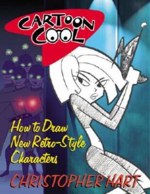 Cartoon Cool: How to Draw New Retro-Style Characters - Paperback - GOOD