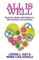 All Is Well | Heal Your Body With Medicine, Affirmations And Intuition | Buch
