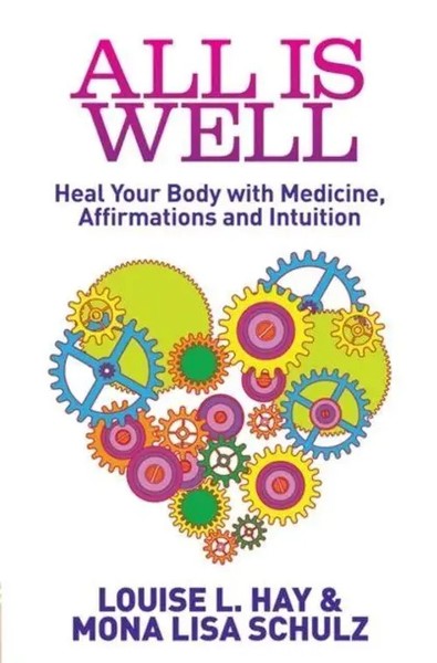 All Is Well | Heal Your Body With Medicine, Affirmations And Intuition | Buch-image