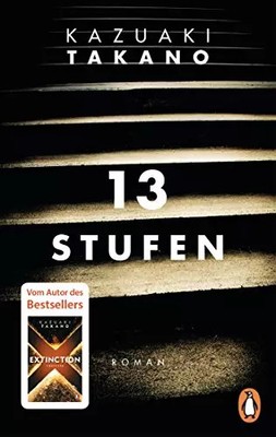 13 Stufen: Roman, Kazuaki Takano