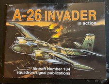 A-26 INVADER IN ACTION SQUAD/SIGNAL #134 RARE OOP GREAT REFERENCE