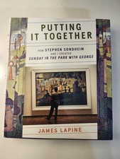 Putting It Together James Lapine Stephen Sondheim HC Sunday in the Park w/...