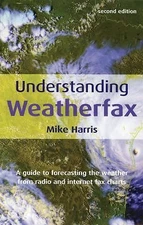 Understanding Weatherfax: A Guide to Forecasting the Weather from Radio and Int