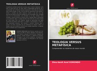 Dieu-Benit Axel Korondo | Teologia Versus MetafÍSica | Taschenbuch (2021)