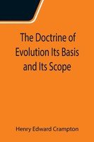 Henry Edward Crampton | The Doctrine Of Evolution Its Basis And Its Scope | Buch