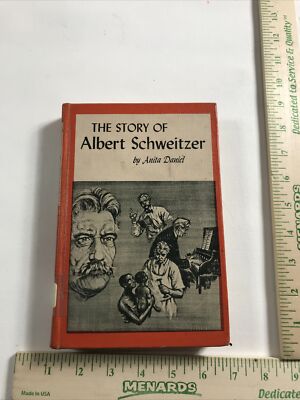 The Story Of Albert Schweitzer - Anita Daniel (Hardcover, 1957)