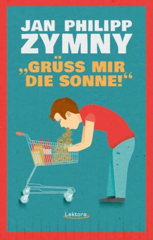 Thumbnail - Grüß Mir Die Sonne Jan Philipp Zymny Taschenbuch 137 S. Deutsch 2017