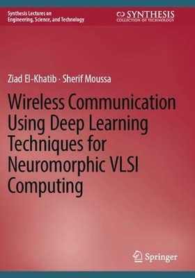 Wireless Communication Using Deep Learning Techniques for Neu... - 9783031738029
