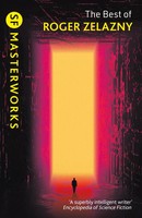 The Best Of Roger Zelazny | Roger Zelazny | Taschenbuch | S.F. Masterworks