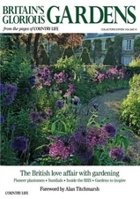 BRITAIN'S GLORIOUS GARDENS: THE BRITISH LOVE AFFAIR WITH By Time Inc & Country