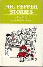 MR. PEPPER STORIES By Mark Taylor & Nancy Kincade *Excellent Condition*