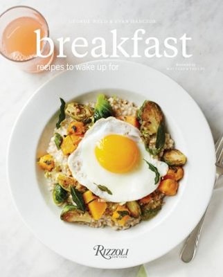 Breakfast : Recipes to Wake up For Hardcover George, Hanczor, Eva