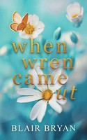 Blair Bryan | When Wren Came Out | Taschenbuch | Englisch (2022)