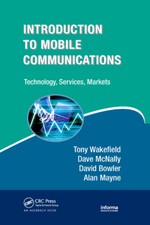 Introduction To Mobile Communications: Technology, Services, Markets: Techn...