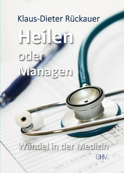 Thumbnail - Heilen Oder Managen | Klaus-dieter Rückauer | 2021 | Deutsch