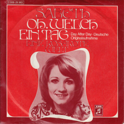 Sabeth (2) - Oh, Welch Ein Tag (Day After Day) (7'', Single)
