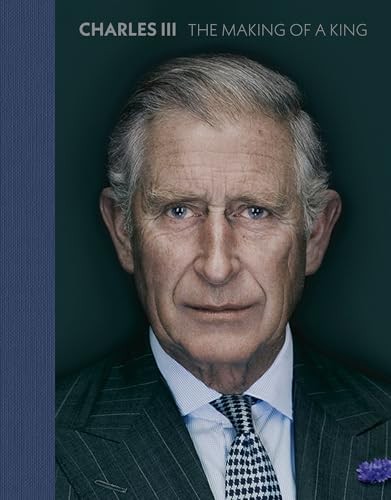 Charles III: The Making of a King,Alison Smith